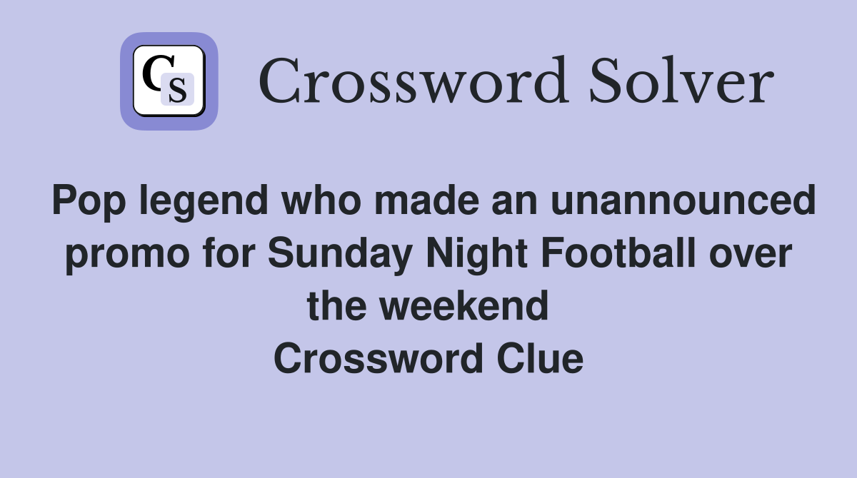 Pop legend who made an unannounced promo for Sunday Night Football over